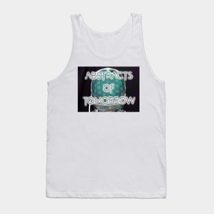 Abstracts Of Tomorrow Tank Top